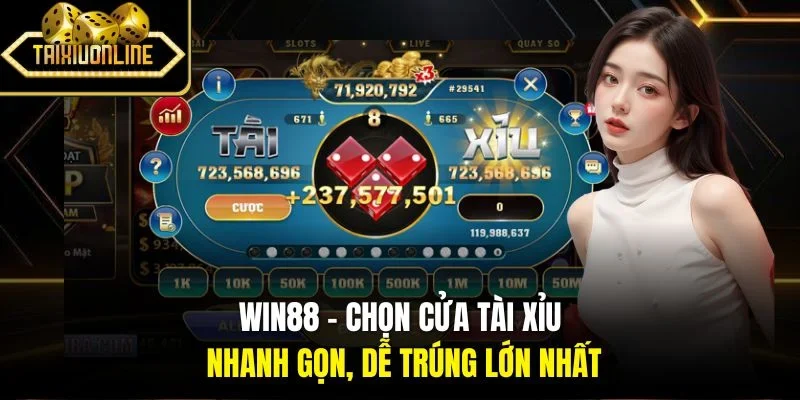 Win88 - Chọn Cửa Tài Xỉu Nhanh Gọn, Dễ Trúng Lớn Nhất