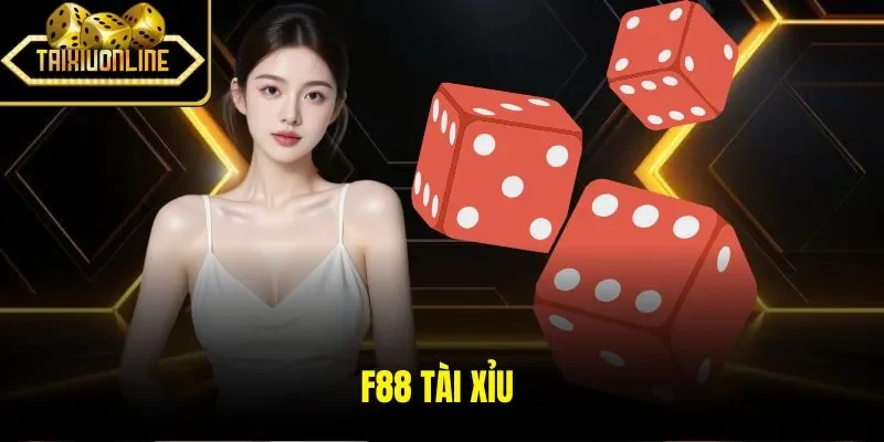 F88 tài xỉu